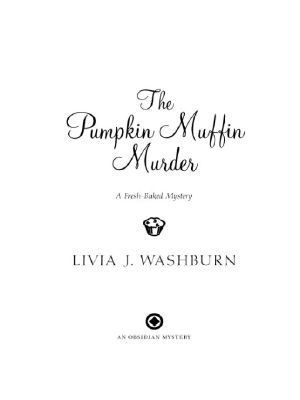 [Fresh-Baked Mystery 05] • The Pumpkin Muffin Murder a Fresh-Baked